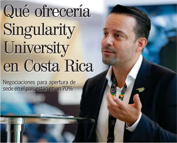 ?? JEFFREY ZAMORA ?? “Nosotros buscamos a Singularit­y University”, contó Jhon Fonseca.