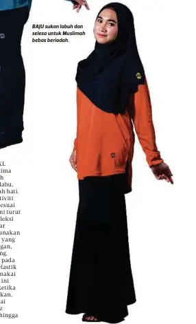  ??  ?? BAJU sukan labuh dan selesa untuk Muslimah bebas beriadah.