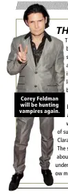  ??  ?? Corey Feldman will be hunting vampires again.