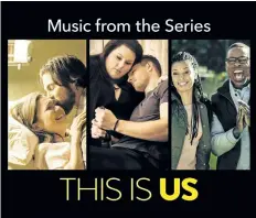  ?? THE ASSOCIATED PRESS ?? The soundtrack for This Is Us could be a great gift for fans of the show, just make sure to include a box of tissues along with it as memories are summoned by the songs.