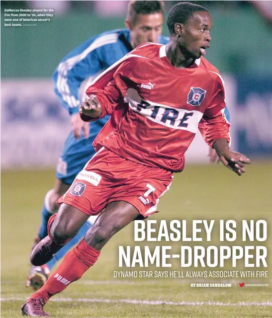  ?? CHICAGO FIRE ?? DaMarcus Beasley played for the Fire from 2000 to ’04, when they were one of American soccer’s best teams.