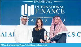  ?? ?? ABK receives Internatio­nal Finance’s ‘Best Corporate Bank’ award.