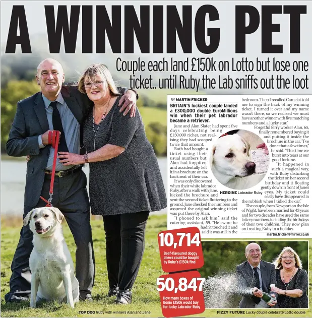  ??  ?? TOP DOG Ruby with winners Alan and Jane
HEROINE Labrador Ruby
FIZZY FUTURE Lucky couple celebrate Lotto double