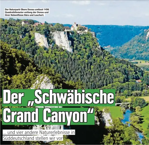  ??  ?? Der Naturpark Obere Donau umfasst 1496 Quadratkil­ometer entlang der Donau und ihrer Nebenflüss­e Bcra und Lauchert.