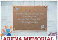  ??  ?? ARENA MEMORIAL Tribute to blast victims, including superfan Martyn