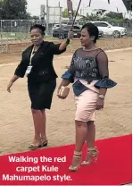  ??  ?? Walking the red carpet Kule Mahumapelo style.