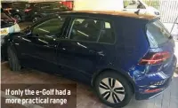  ??  ?? If only the e-golf had a more practical range