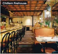  ??  ?? Chiltern Firehouse.