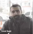  ??  ?? Faruk Üngür