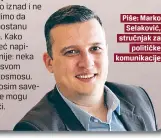  ??  ?? Piše: Marko
Selaković, stručnjak za
političke komunikaci­je