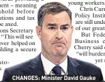  ??  ?? CHANGES: Minister David Gauke