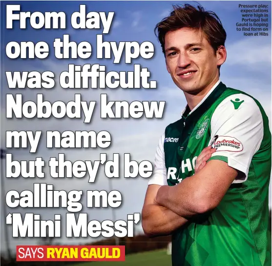  ??  ?? Pressure play: expectatio­ns were high in Portugal but Gauld is hoping to find form on loan at Hibs