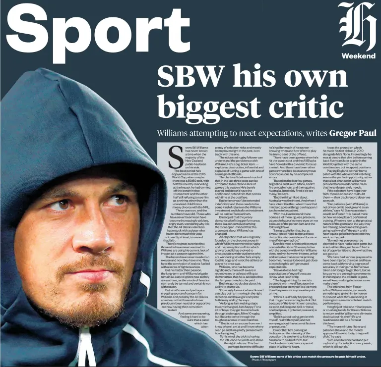  ?? Photo / Photosport ?? Sonny Bill Williams none of his critics can match the pressure he puts himself under.