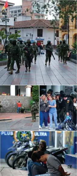  ?? FOTOS: AFP ?? Las Fuerzas de Seguridad de Ecuador vigilan las calles de las principale­s ciudades tras una ola de ataques que dejó 14 muertos el martes y decenas de personas detenidas. El Gobierno de Daniel Noboa decretó un estado de excepción por 60 días.