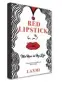  ??  ?? Red Lipstick by Laxmi Penguin Random House India Pages 256 Price Rs 299