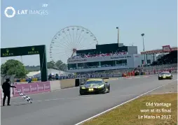  ?? JEP ?? Old Vantage won at its final Le Mans in 2017