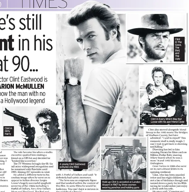 Actor And Director Clint Eastwood Is Turning 90 Marion Mcmullen Looks Back At How The Man With No Name Became A Hollywood Legend Pressreader