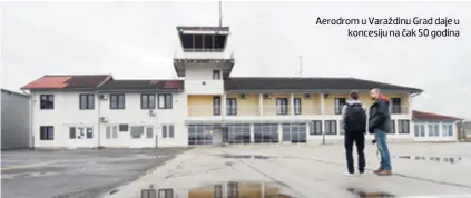  ??  ?? Aerodrom u Varaždinu Grad daje u koncesiju na čak 50 godina