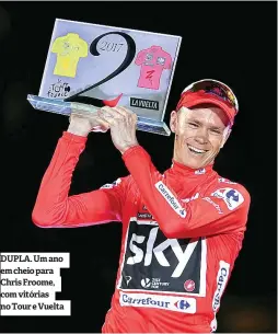  ??  ?? DUPLA. Um ano em cheio para Chris Froome, com vitórias no Tour e Vuelta