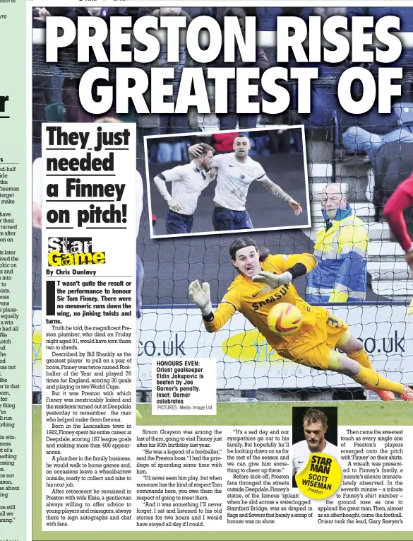  ?? PICTURES: Media Image Ltd ?? HONOURS EVEN: Orient goalkeeper Eldin Jakupovic is beaten by Joe Garner’s penalty. Inset: Garner celebrates STAR MAN SCOTT WISEM
AN Preston