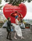  ?? Foto: dpa ?? Auch in der Schweiz werden gleichge‰ schlechtli­che Ehen erlaubt.