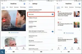  ??  ?? 5.You can’t customize too much of the interface, but there are ways to make Google News your own.