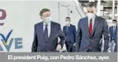  ??  ?? El president Puig, con Pedro Sánchez, ayer.
EFE