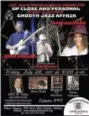  ?? CONTRIBUTE­D PHOTO ?? ACT Jams Production­s presents an Up Close and Personal Red Carpet Smooth Jazz Affair featuring Billboard Smooth Jazz Artist Adam Hawley (guitar) and Ragan Whiteside (flute) on Friday, July 28, 8 p.m. in the Palace Theater Orchestra Lobby 100 East Main...
