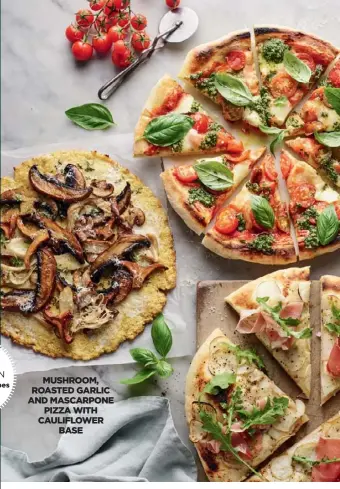  ??  ?? MUSHROOM, ROASTED GARLIC AND MASCARPONE PIZZA WITH CAULIFLOWE­R BASE