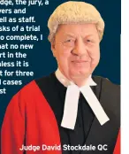  ??  ?? Judge David Stockdale QC