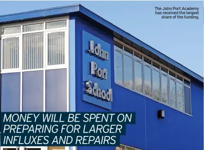  ??  ?? The John Port Academy has received the largest share of the funding.
