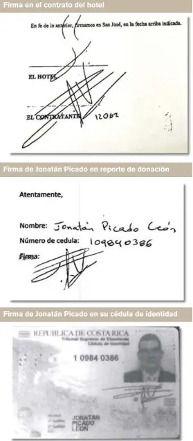  ??  ?? Firma en el contrato del hotel Firma de Jonatán Picado en reporte de donación Firma de Jonatán Picado en su cédula de identidad