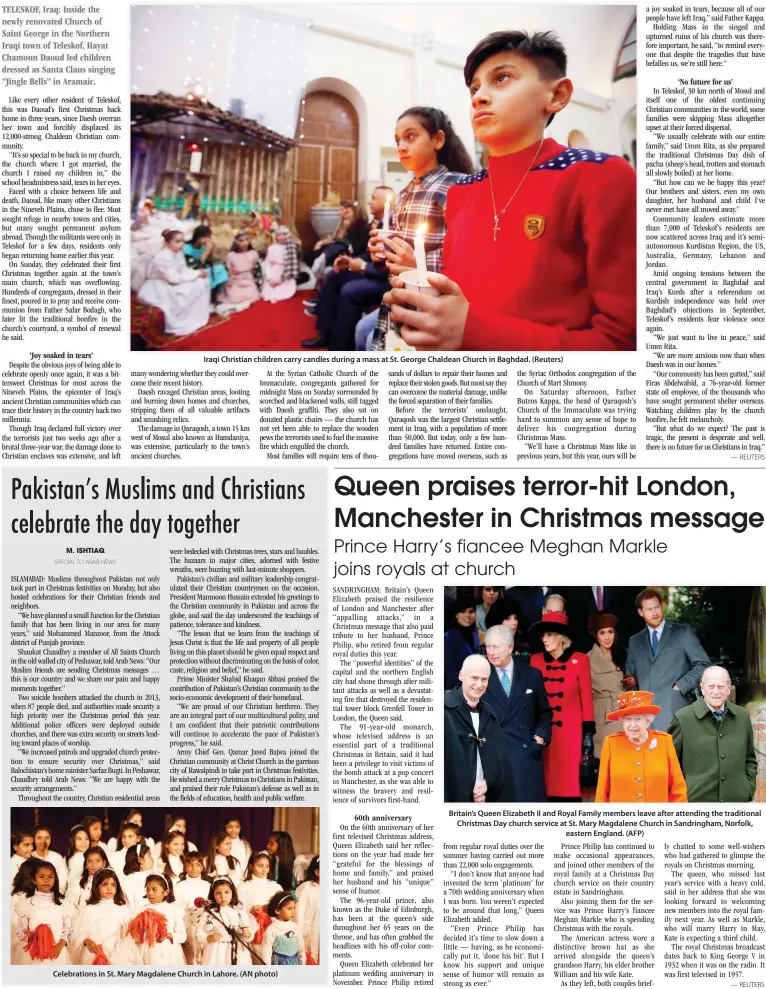  ??  ?? Iraqi Christian children carry candles during a mass at St. George Chaldean Church in Baghdad. (Reuters) Celebratio­ns in St. Mary Magdalene Church in Lahore. (AN photo) Britain’s Queen Elizabeth II and Royal Family members leave after attending the...