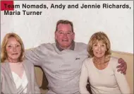  ??  ?? Team Nomads, Andy and Jennie Richards, Maria Turner