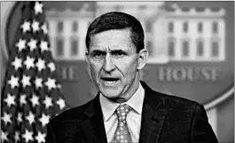  ?? CAROLYN KASTER/AP 2017 ?? Then-national security adviser Michael Flynn speaks during a briefing at the White House. An appeals court seems skeptical it should order the dismissal of the case against Flynn.