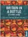  ??  ?? Britain in a Bottle: A Visitor’s Guide (£ 16.99, Bradt Travel Guides)