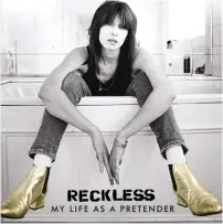  ?? (Courtesy) ?? THE COVER of Chrissie Hynde’s autobiogra­phy ‘Reckless.’