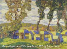  ?? ?? Camouflage Huts, Villers-au-Bois, 1917, by A.Y. Jackson.