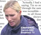  ??  ?? EMOTIONAL Zara on BBC Breakfast TV