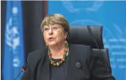  ?? Martial Trezzini / Associated Press 2020 ?? Michelle Bachelet, the U.N. High Commission­er for Human Rights, seeks a “transforma­tive” approach.