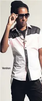  ??  ?? Vershon