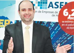  ??  ?? OPTIMISTA. El presidente de Asemtech, Danilo Antúnez Mejía, considera que la reapertura de la economía significar­á más inversión en tecnología­s.
