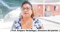  ?? ?? | Prof. Amparo Verástegui, directora del plantel. |