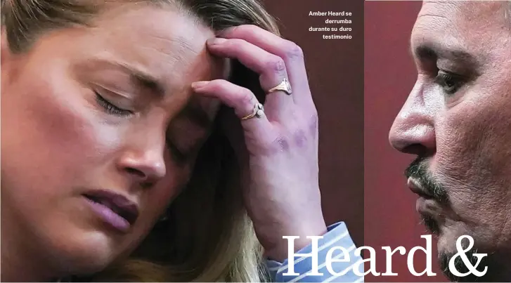  ?? EFE ?? Amber Heard se derrumba durante su duro testimonio
