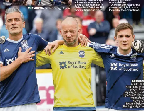  ??  ?? PASSION Goalie Paul Chalmers, with players Ben Agway, left, and Dylan Ross, fights the tears at Flower of Scotland before the England game