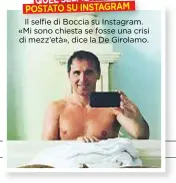  ??  ?? Il selfie di Boccia su Instagram. «Mi sono chiesta se fosse una crisi dimezz’età», dice la De Girolamo. QUEL SELFIE NUDO POSTATO SU INSTAGRAM