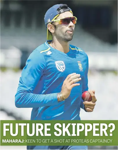  ?? Picture: Gallo Images ?? PUTTING UP HIS HAND. Proteas spinner Keshav Maharaj has said he would be up to the job of captaining the team in the Test arena.