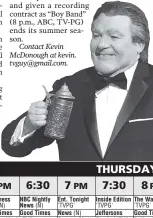  ?? ABC ?? Tommy Maitland hosts “The Gong Show” tonight at 10 on ABC.
Contact Kevin McDonough at kevin. tvguy@gmail.com.