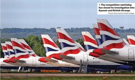  ?? Picture: Bryn Lennon/Getty Images ?? > The competitio­n watchdog has closed its investigat­ion into Ryanair and British Airways