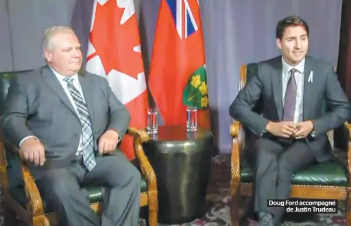  ??  ?? Doug Ford accompagné de Justin Trudeau